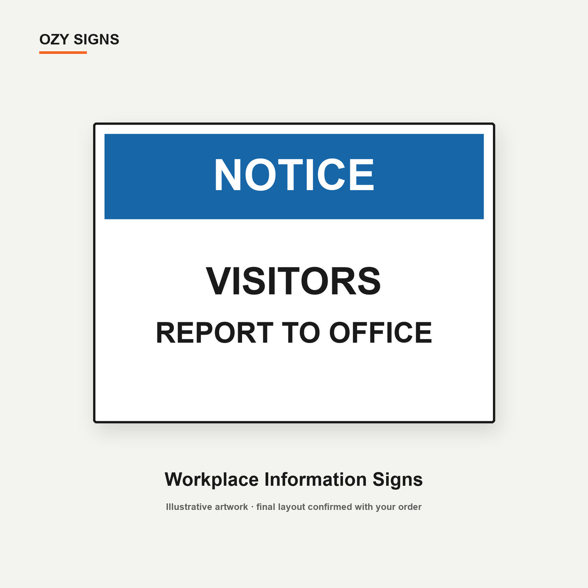 OZY SIGNS original information sign illustration showing Visitors Report to Office